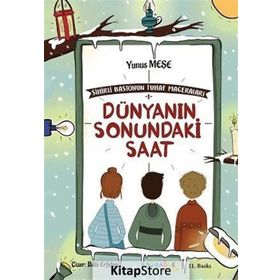 Dünyanın Sonundaki Saat - Sihirli Bastonun Tuhaf Maceraları 1 - Yunus Meşe