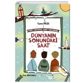 Dünyanın Sonundaki Saat - Sihirli Bastonun Tuhaf Maceraları 1 - Yunus Meşe