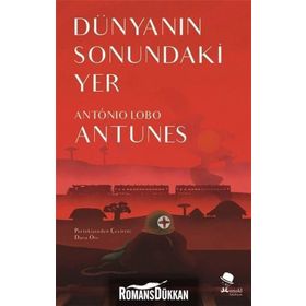 Dünyanın Sonundaki Yer - Antonio Lobo Antunes