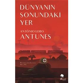 Dünyanın Sonundaki Yer - Antonio Lobo Antunes