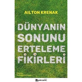 Dünyanın Sonunu Erteleme Fikirleri - Ailton Krenak - Sola Unitas