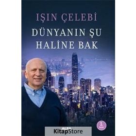 Dünyanın Şu Haline Bak - Işın Çelebi