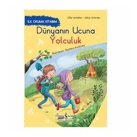 Dünyanın Ucuna Yolculuk - İlk Okuma Kitabım - Cillie Schafer