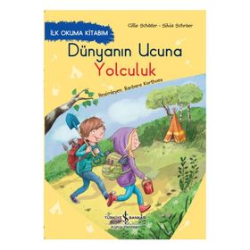 Dünyanın Ucuna Yolculuk - İlk Okuma Kitabım - Cillie Schafer