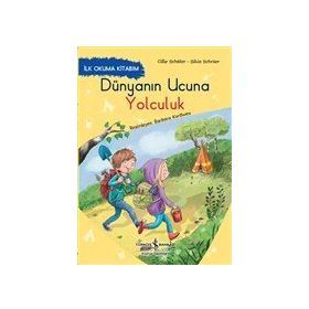 Dünyanın Ucuna Yolculuk - İlk Okuma Kitabım - Cillie Schafer