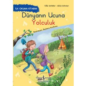 Dünyanın Ucuna Yolculuk - İlk Okuma Kitabım - Cillie Schafer