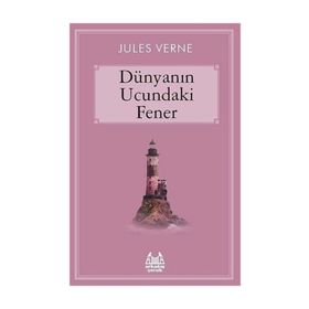 DÜNYANIN UCUNDAKI FENER - JULES VERNE