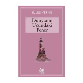 DÜNYANIN UCUNDAKI FENER - JULES VERNE