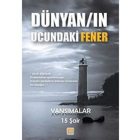 Dünyan'ın Ucundaki Fener-Yansımalar - Gözde Kültürsay
