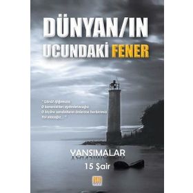 Dünyan'ın Ucundaki Fener-Yansımalar - Gözde Kültürsay