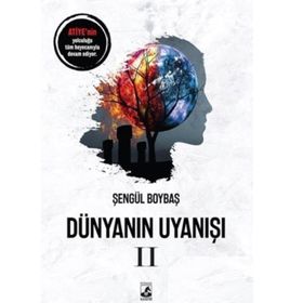 Dünyanın Uyanışı 2 - Şengül Boybaş