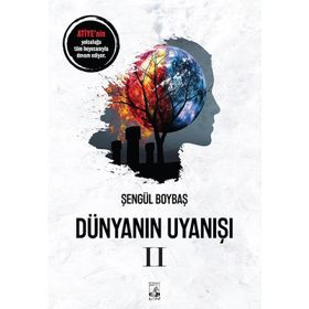 Dünyanın Uyanışı 2 - Şengül Boybaş