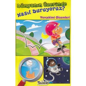 Dünyanın Üzerinde Nasıl Duruyoruz - Amy Hansen - Teleskop Popüler Bilim Yayınları
