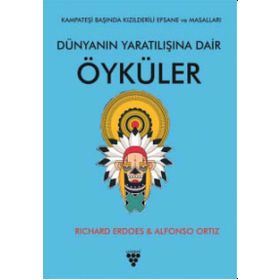 Dünyanın Yaratılışına Dair Öyküler / Richard Erdoes