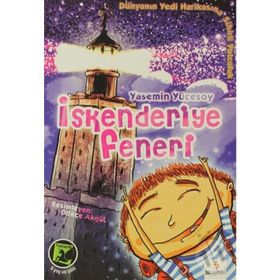 DÜNYANIN YEDI HARİKASINA SIHIRLI YOLCULUK İSKENDERİYE FENERI - YASEMIN YÜCESOY GÜNDOĞAN