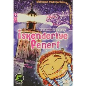 DÜNYANIN YEDI HARİKASINA SIHIRLI YOLCULUK İSKENDERİYE FENERI - YASEMIN YÜCESOY GÜNDOĞAN