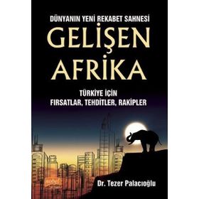 Dünyanın Yeni Rekabet Sahnesi Gelişen Afrika - Nobel Bilimsel Eserler