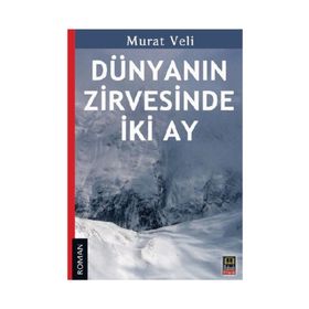 DÜNYANIN ZIRVESINDE İKI AY - MURAT VELI