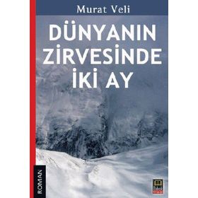 DÜNYANIN ZIRVESINDE İKI AY - MURAT VELI