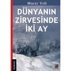 DÜNYANIN ZIRVESINDE İKI AY - MURAT VELI