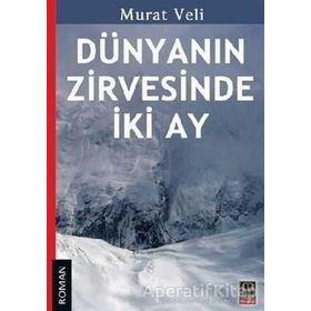 DÜNYANIN ZIRVESINDE İKI AY - MURAT VELI