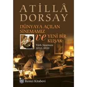 Dünyaya Açılan Sinemamız ve Yeni Bir Kuşak - Remzi Kitabevi