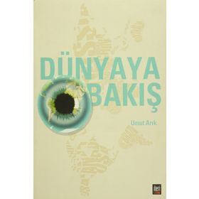DÜNYAYA BAKIŞ - UMUT ARIK