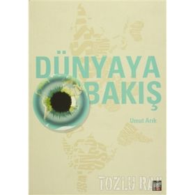 DÜNYAYA BAKIŞ - UMUT ARIK