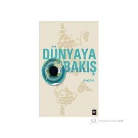 DÜNYAYA BAKIŞ - UMUT ARIK