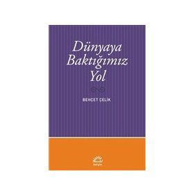 Dünyaya Baktığımız Yol - İletişim Yayınevi