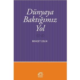 Dünyaya Baktığımız Yol - İletişim Yayınevi