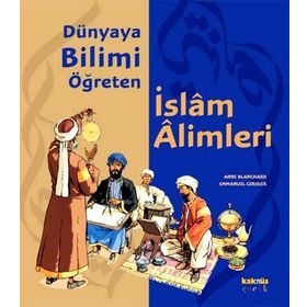DÜNYAYA BILIMI ÖĞRETEN İSLAM ALIMLERI - ANNE BLANCHARD;EMMANUEL CERISIER