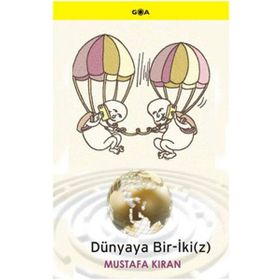 Dünyaya Bir-İkiz - Mustafa Kıran
