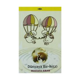 Dünyaya Bir-İkiz - Mustafa Kıran