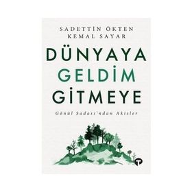 Dünyaya Geldim Gitmeye - Kemal Sayar