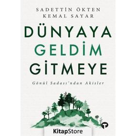 Dünyaya Geldim Gitmeye - Kemal Sayar