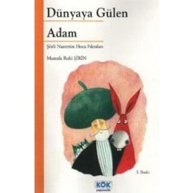 Dünyaya Gülen Adam - Mustafa Ruhi Şirin