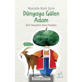 Dünyaya Gülen Adam - Mustafa Ruhi Şirin