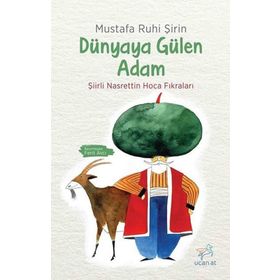 Dünyaya Gülen Adam - Mustafa Ruhi Şirin