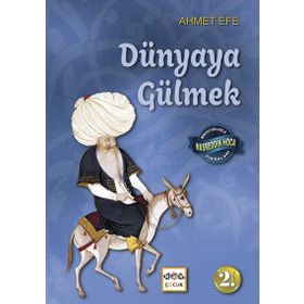 DÜNYAYA GÜLMEK MİNYATÜRLERLE NASREDDIN HOCA FIKRALARI - AHMET EFE