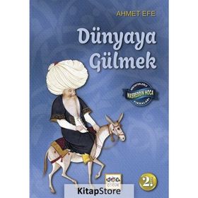 DÜNYAYA GÜLMEK MİNYATÜRLERLE NASREDDIN HOCA FIKRALARI - AHMET EFE