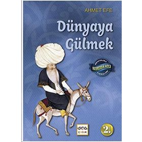 DÜNYAYA GÜLMEK MİNYATÜRLERLE NASREDDIN HOCA FIKRALARI - AHMET EFE