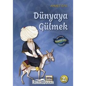 DÜNYAYA GÜLMEK MİNYATÜRLERLE NASREDDIN HOCA FIKRALARI - AHMET EFE