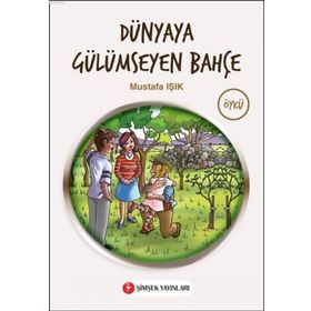 DÜNYAYA GÜLÜMSEYEN BAHÇE - MUSTAFA IŞIK