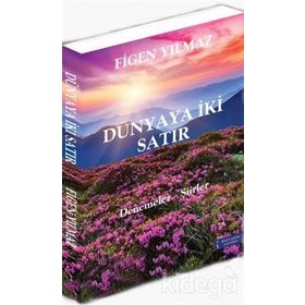 Dünyaya İki Satır - Figen Yılmaz