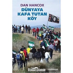 Dünyaya Kafa Tutan Köy - Dan Hancox