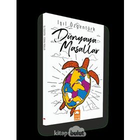 DÜNYA'YA MASALLAR - IŞIL ÖZGENTÜRK