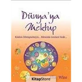 DÜNYA´YA MEKTUP KIMLERE DÖNÜŞMEKTEYİZ... BILMEMIZ GEREKEN NEDIR... - ELIA WISE