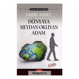 DÜNYAYA MEYDAN OKUYAN ADAM - SABRI AKBEL