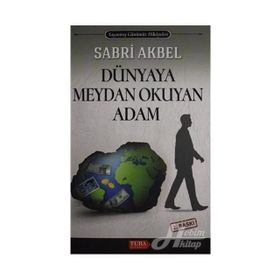 DÜNYAYA MEYDAN OKUYAN ADAM - SABRI AKBEL